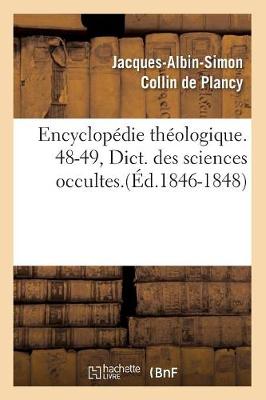 Cover of Encyclopedie Theologique. 48-49, Dict. Des Sciences Occultes.(Ed.1846-1848)