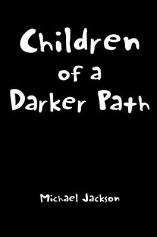 Cover of Children of a Darker Path