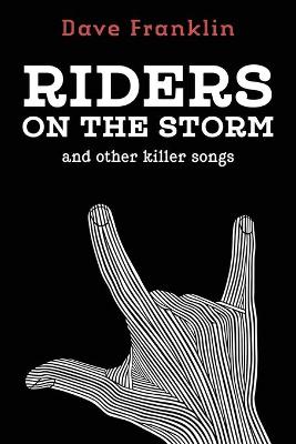 Book cover for Riders on the Storm and other Killer Songs