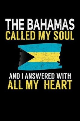 Cover of The Bahamas Called Soul and I Answered with all My Heart