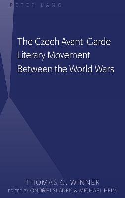 Cover of The Czech Avant-Garde Literary Movement Between the World Wars