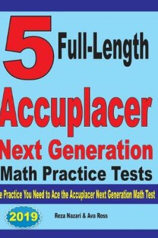 Cover of 5 Full-Length Accuplacer Next Generation Math Practice Tests