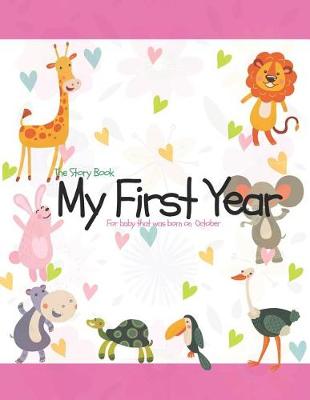 Book cover for The Story Book My First Year for Baby That Was Born on October