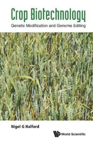 Cover of Crop Biotechnology: Genetic Modification And Genome Editing