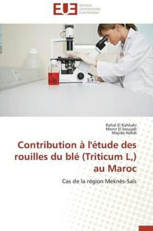 Cover of Contribution   l' tude Des Rouilles Du Bl  (Triticum L, ) Au Maroc