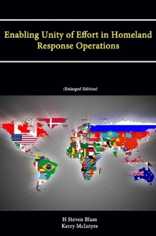 Cover of Enabling Unity of Effort in Homeland Response Operations (Enlarged Edition)