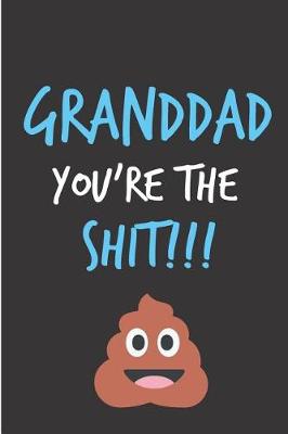 Book cover for Granddad You're The Shit