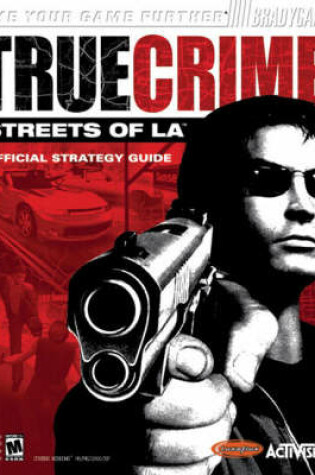 Cover of True Crime™:Streets of L.A.™ Official Strategy Guide (for PC)