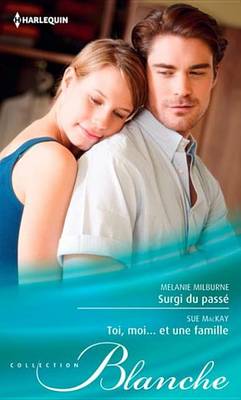 Book cover for Surgi Du Passe - Toi, Moi... Et Une Famille