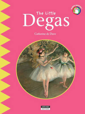 Book cover for Little Degas: Go Behind the Scenes at the Opera!