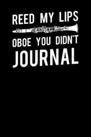 Cover of Reed My Lips Oboe You Didn't Journal