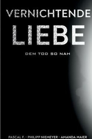 Cover of Vernichtende Liebe