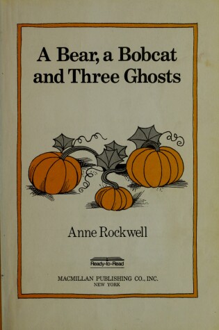 Cover of A Bear, a Bobcat, and Three Ghosts