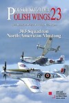 Book cover for Polish Wings 23: 303 Squadron North American Mustang