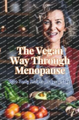 Cover of The Vegan Way Through Menopause
