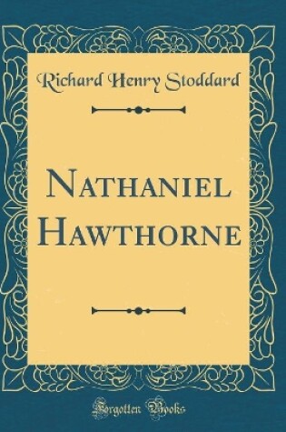 Cover of Nathaniel Hawthorne (Classic Reprint)