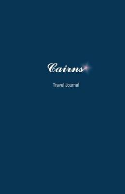 Book cover for Cairns Travel Journal