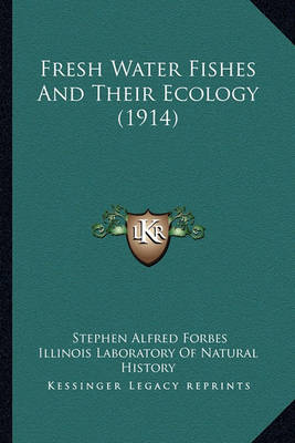 Book cover for Fresh Water Fishes and Their Ecology (1914)