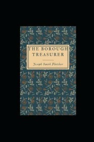 Cover of The Borough Treasurer illustrated
