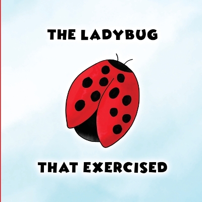 Book cover for The Ladybug That Exercised