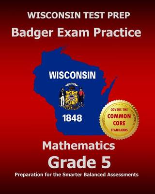 Book cover for Wisconsin Test Prep Badger Exam Practice Mathematics Grade 5