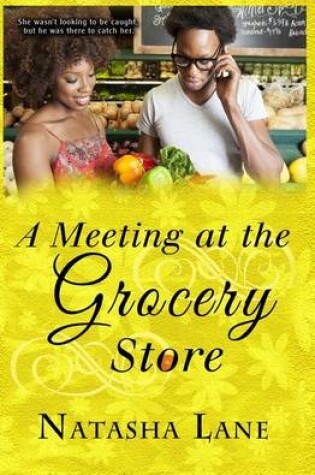 Cover of A Meeting at the Grocery Store
