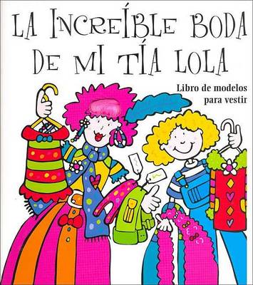 Book cover for La Increible Boda de Mi Tia Lola