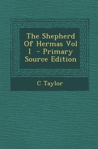 Cover of The Shepherd of Hermas Vol I - Primary Source Edition