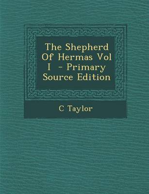 Book cover for The Shepherd of Hermas Vol I - Primary Source Edition