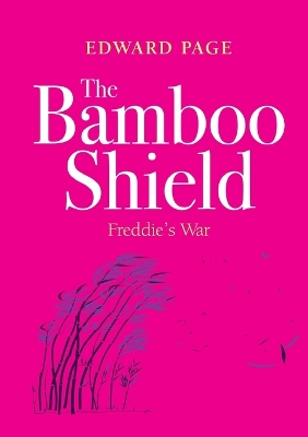 Book cover for The Bamboo Shield (Freddie's War)