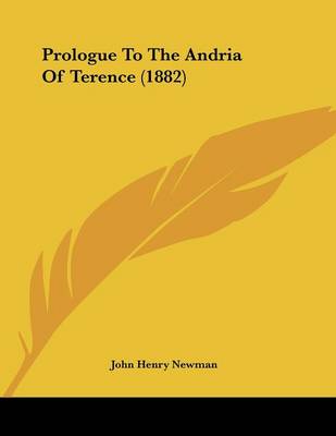 Book cover for Prologue To The Andria Of Terence (1882)