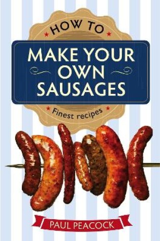 Cover of How To Make Your Own Sausages