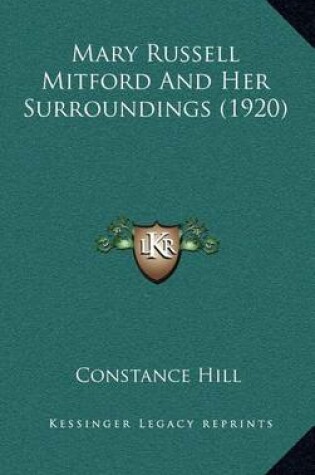 Cover of Mary Russell Mitford and Her Surroundings (1920)