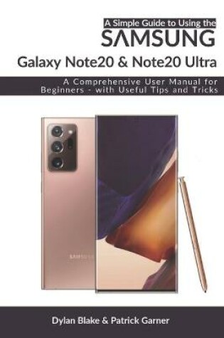 Cover of A Simple Guide to Using the Samsung Galaxy Note20 and Note20 Ultra
