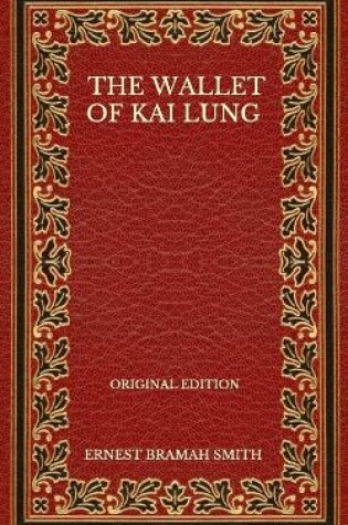 Cover of The Wallet Of Kai Lung - Original Edition