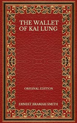 Book cover for The Wallet Of Kai Lung - Original Edition