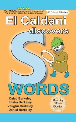 Book cover for El Caldani Discovers S Words (Berkeley Boys Books - El Caldani Missions)
