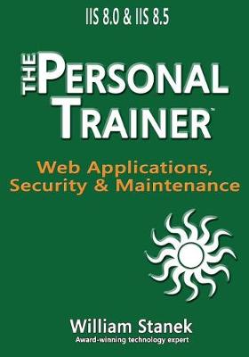 Cover of IIS 8 Web Applications, Security & Maintenance