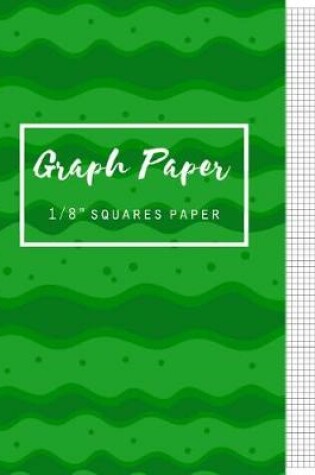Cover of Graph Paper 1/8" Squares Paper