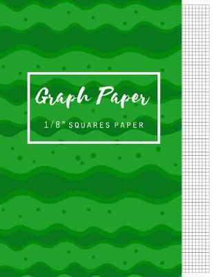 Book cover for Graph Paper 1/8" Squares Paper
