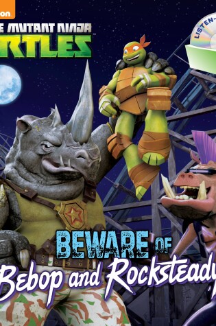 Cover of Beware of Bebop and Rocksteady! (Teenage Mutant Ninja Turtles)