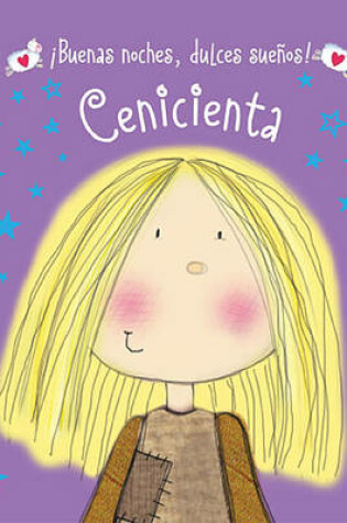 Cover of Buenas Noches, Dulces Suenos! Cenicienta