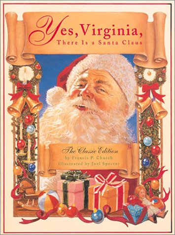 Book cover for Yes, Virginia, There Is A Santa Claus