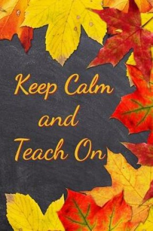 Cover of Keep Calm and Teach On