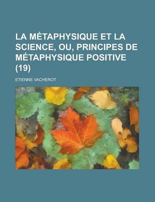 Book cover for La Metaphysique Et La Science, Ou, Principes de Metaphysique Positive (19)