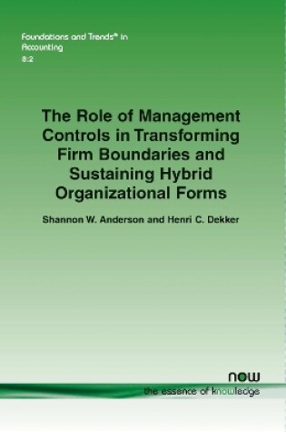 Cover of The Role of Management Controls in Transforming Firm Boundaries and Sustaining Hybrid Organizational Forms