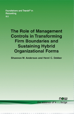 Book cover for The Role of Management Controls in Transforming Firm Boundaries and Sustaining Hybrid Organizational Forms