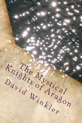 Book cover for The Mystical Knights of Aragon