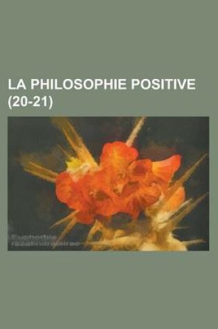 Cover of La Philosophie Positive (20-21 )