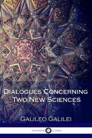 Cover of Dialogues Concerning Two New Sciences (Illustrated)